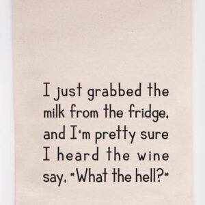Tea Towel I Just Grabbed Milk 22