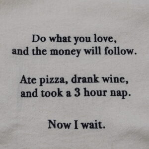 Tea Towel Do What You Love 29